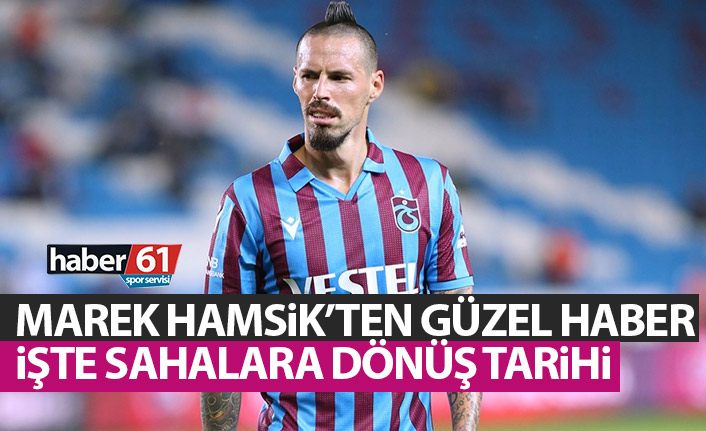 Marek Hamsik'ten güzel haber geldi! Ne zaman sahada olacak?