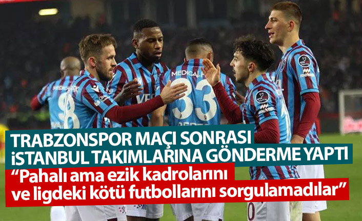 İstanbul takımlarına gönderme yaptı