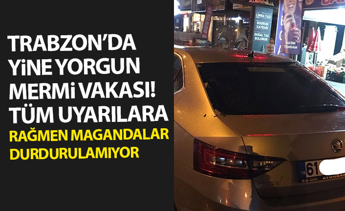 Trabzon'da bir yorgun mermi vakası daha! Tüm uyarılara rağmen...