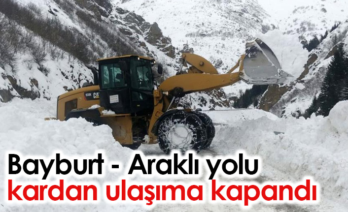 Bayburt Araklı yolu kapandı