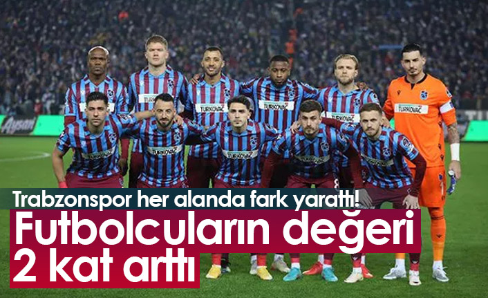 Trabzonspor fark yarattı! Futbolcular değerine değer kattı