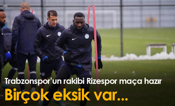 Trabzonspor'un rakibi Rizespor maça hazır