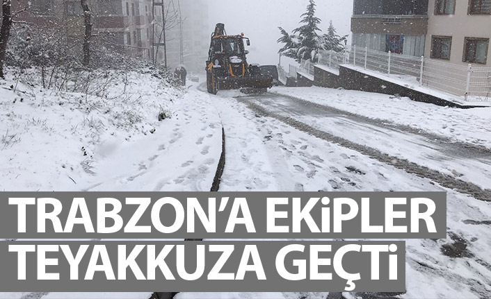 Trabzon'da ekipler kar teyakkuzunda