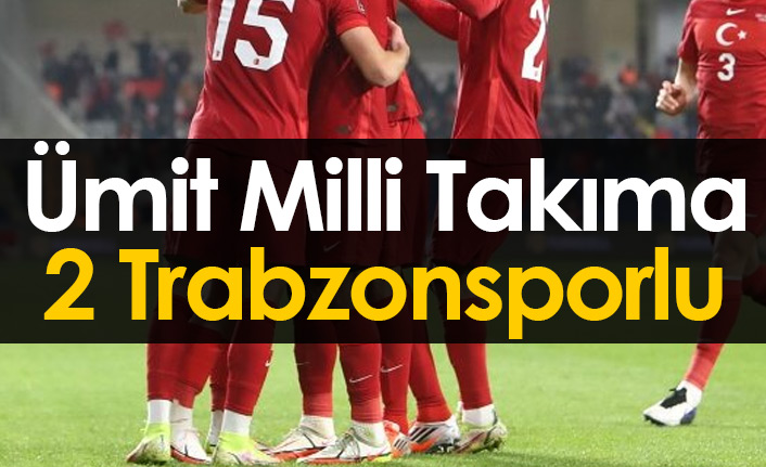 Ümit Milli Takım kadrosu açıklandı: Trabzonspor’dan Enis Destan, 1461 Trabzon’dan Hakan Yeşil davet edildi