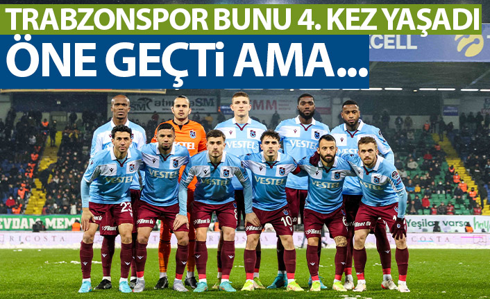 Trabzonspor bu sezon 4 kez avantajını koruyamadı
