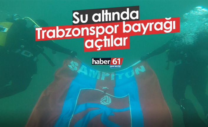Su altında Trabzonspor bayrağı açtılar