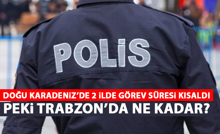 Doğu Karadeniz'in 2 ilinde şark süresi düştü! Peki Trabzon'da ne kadar?