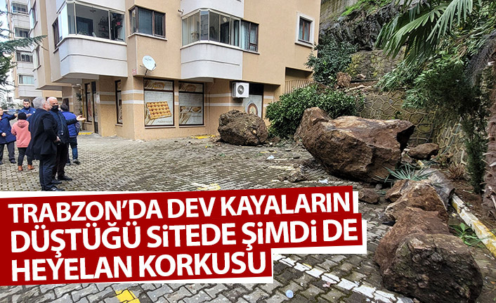 Dev kayaların düştüğü sitede şimdi de 'heyelan' korkusu