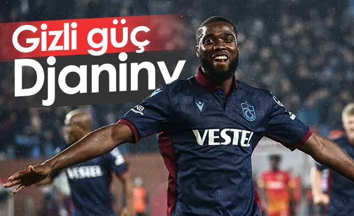 Trabzonspor'un gizli gücü Djaniny