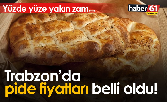Trabzon'da pide fiyatları açıklandı!