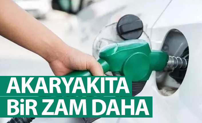 Akaryakıta bir zam daha geldi