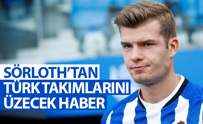 Sörloth'tan Türk takımlarını üzecek haber!
