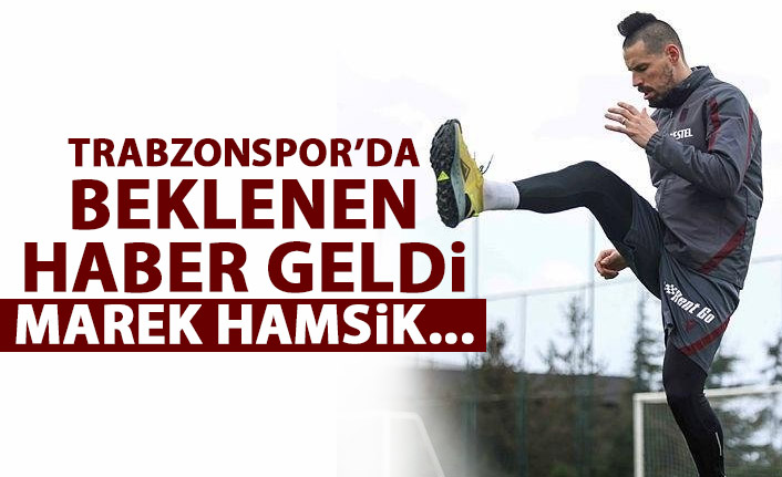 Trabzonspor'da Hamsik'ten beklenen haber geldi