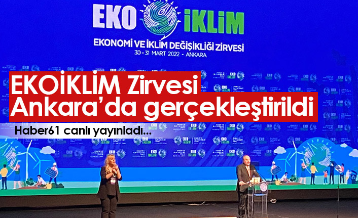 Ankara'da EKOİKLİM zirvesi gerçekleşti
