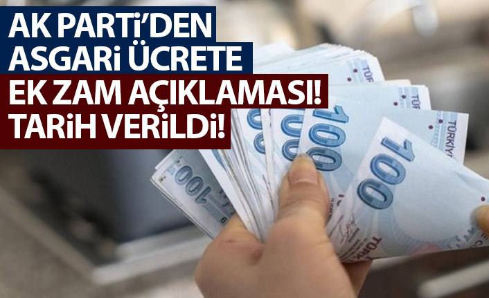 AK Parti'den asgari ücrete ek zam açıklaması geldi! Tarih verildi