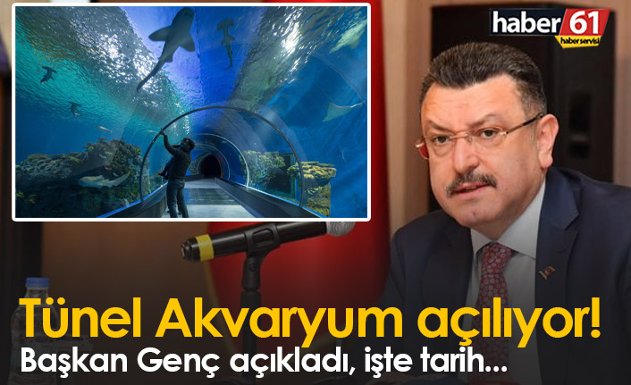 Ve Tünel Akvaryum açılıyor! İşte tarih...
