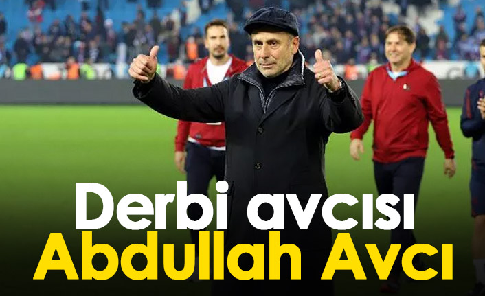 Derbi avcısı Abdullah Avcı