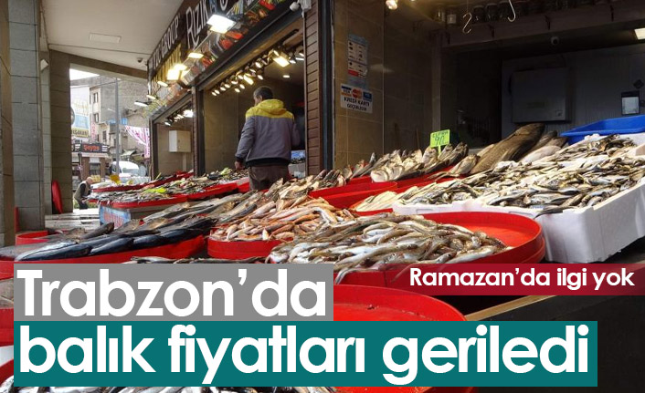 Ramazan geldi Trabzon'da balık fiyatları düştü