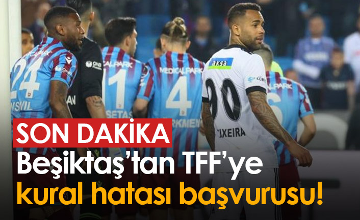 Beşiktaş'tan Trabzonspor maçı için kural hatası başvurusu!