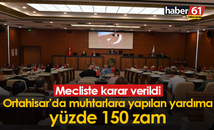 Ortahisar'da muhtarlar yapılan yardıma zam kararı