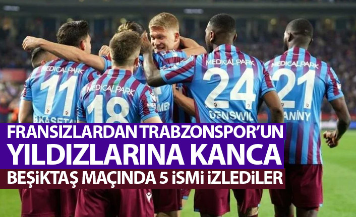 Fransızlardan Trabzonspor’un yıldızlarına kanca