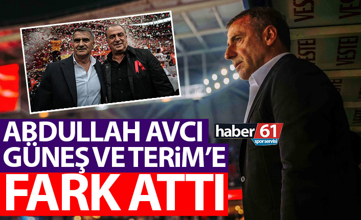 Abdullah Avcı, Şenol Güneş ve Fatih Terim’e fark attı
