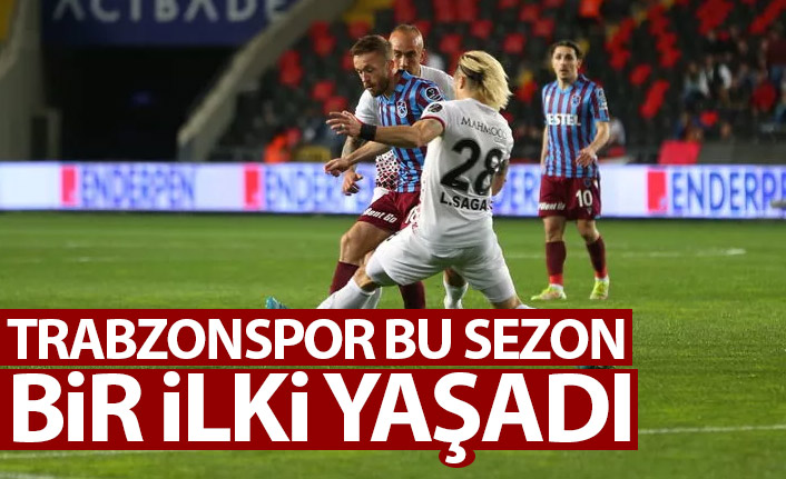 Trabzonspor bu sezon bir ilki yaşadı