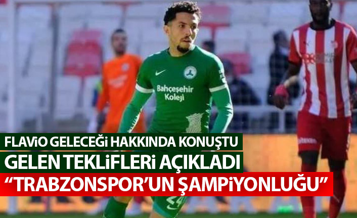 Flavio kendisine gelen transfer tekliflerini açıkladı