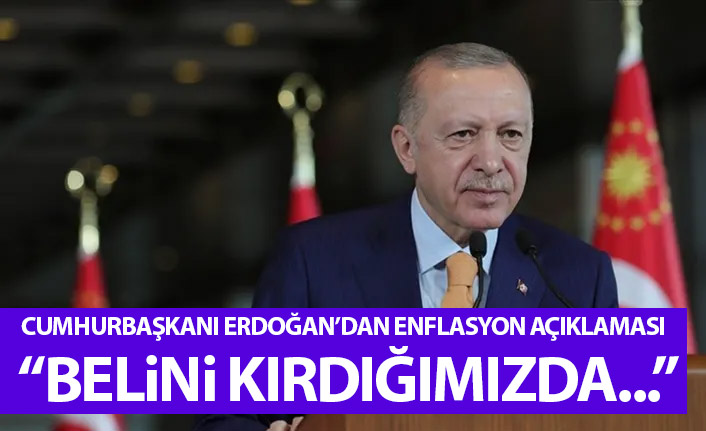 Cumhurbaşkanı Erdoğan'dan enflasyon açıklaması