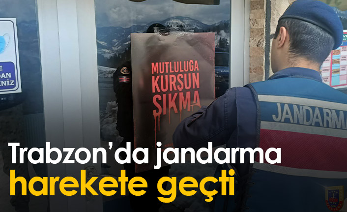 Trabzon'da jandarma harekete geçti