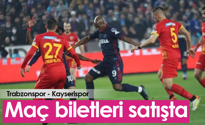 Trabzonspor–Kayserispor yarı final maçının biletleri satışt
