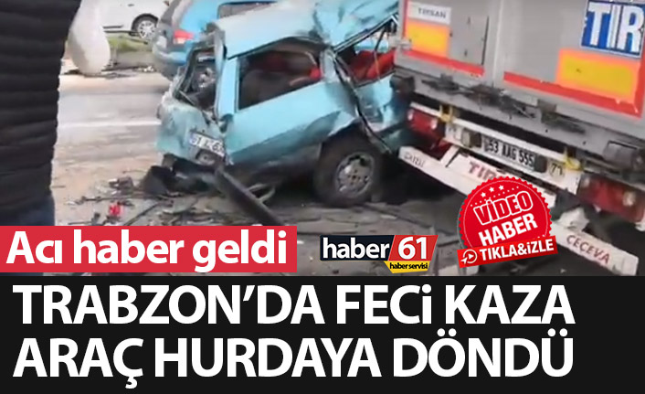 Araklı’da zincirleme kaza: 1 ölü, 1 yaralı