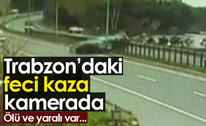 Trabzon'daki feci kaza kamerada!