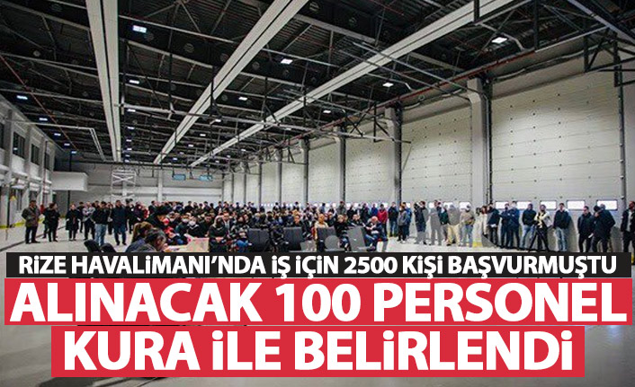 Rize Havalimanı'nda 2500 kişinin başvurduğu iş için alınacak 100 kişi belirlendi