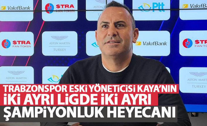 Nevzat Kaya: "İnşallah Trabzonspor şampiyon olacak. Biz de 3. Lig Kupası'nı Trabzon'da kaldıracağız"