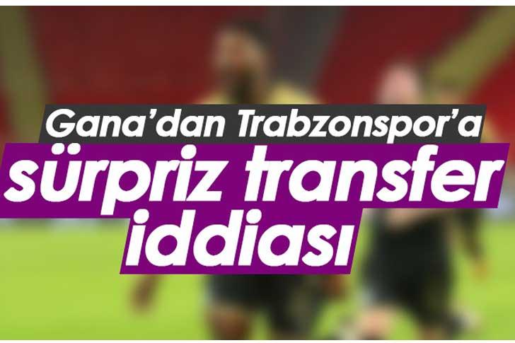 Gana'dan Trabzonspor'a sürpriz transfer iddiası