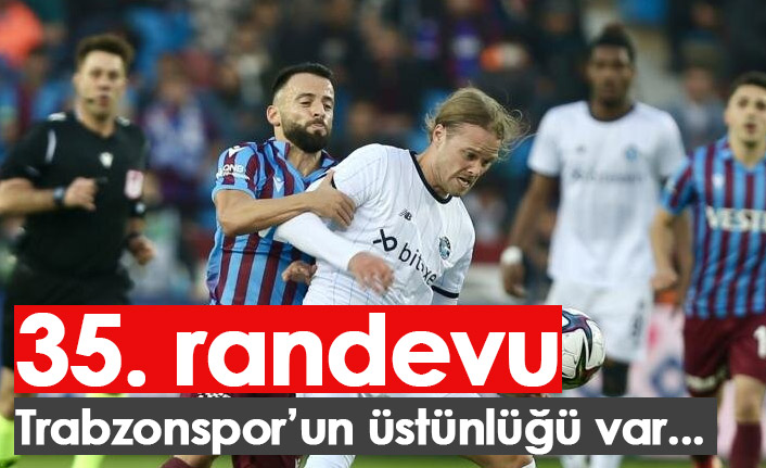 Trabzonspor Adana Demirspor ile 35. randevuda
