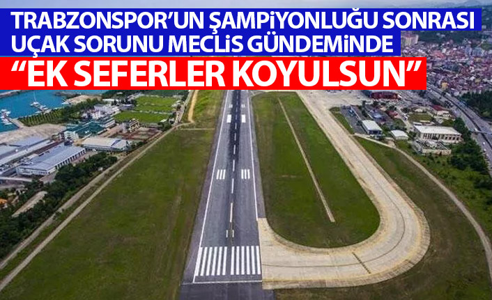 İYİ Partili Örs’ten THY’ye çağrı: “Trabzonspor için ek sefer koyulsun”