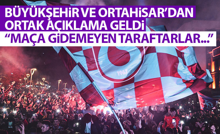 Büyükşehir ve Ortahisar'dan taraftarı sevindirecek açıklama: Maça gidemeyen taraftarlar için...