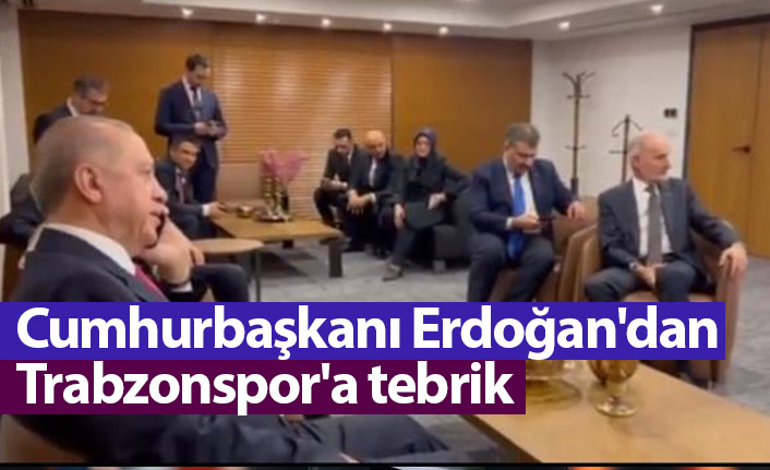 Cumhurbaşkanı Erdoğan'dan Trabzonspor'a tebrik