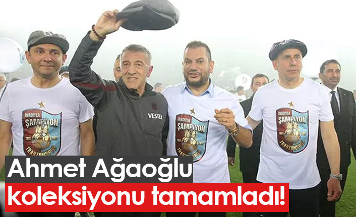 Ağaoğlu kupa koleksiyonunu tamamladı