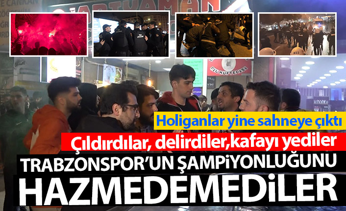 Trabzonspor’un şampiyonluğunu çekemeyen holiganlar olay çıkardı
