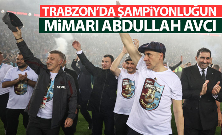 Trabzonspor'da şampiyonluğun mimarı Abdullah Avcı