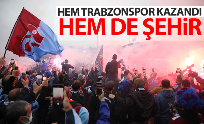 Şampiyonlukla hem Trabzonspor hem şehir kazandı