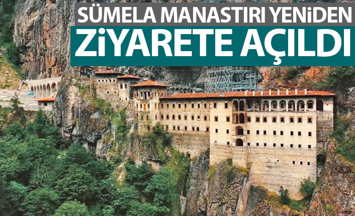 Sümela Manastırı yeniden ziyarete açıldı