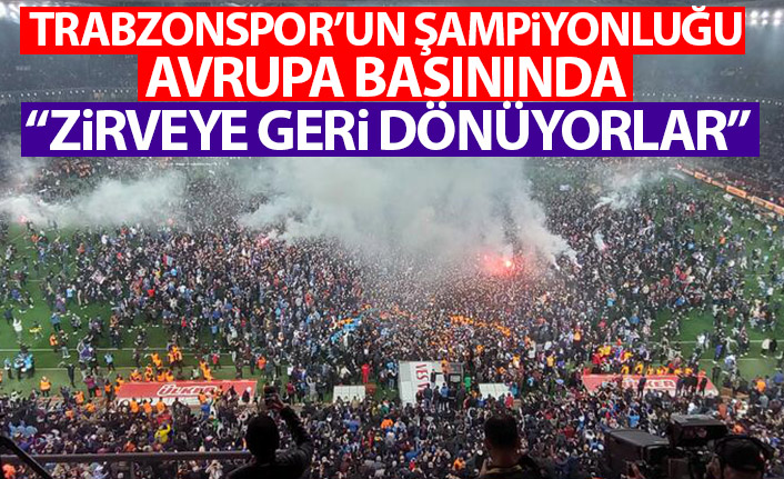 Trabzonspor Avrupa'da manşetlerde