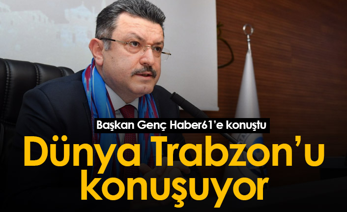 Ahmet Metin Genç: Dünya Trabzon'u konuşuyor. Video Haber