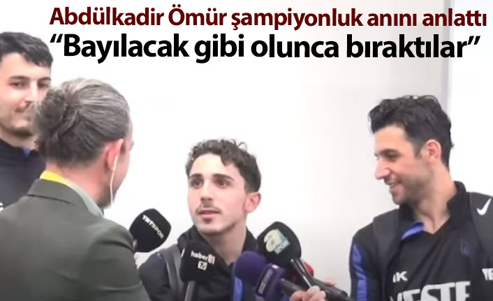 Abdülkadir Ömür şampiyonluk anını anlattı: Bayılacak gibi olunca bıraktılar
