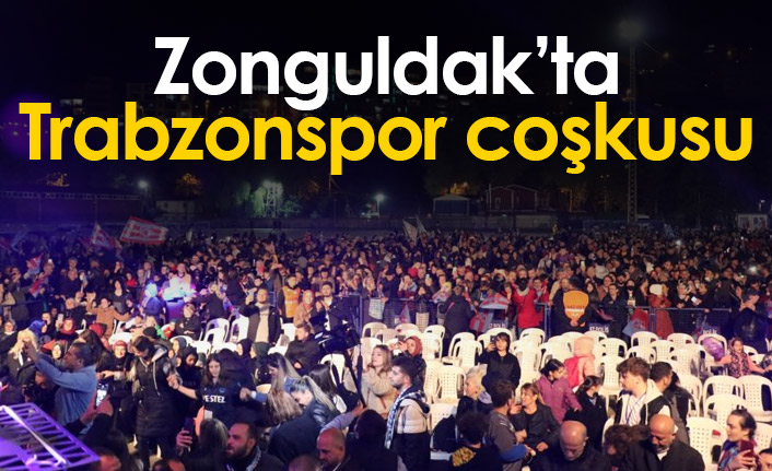 Zonguldak'ta Trabzonspor coşkusu