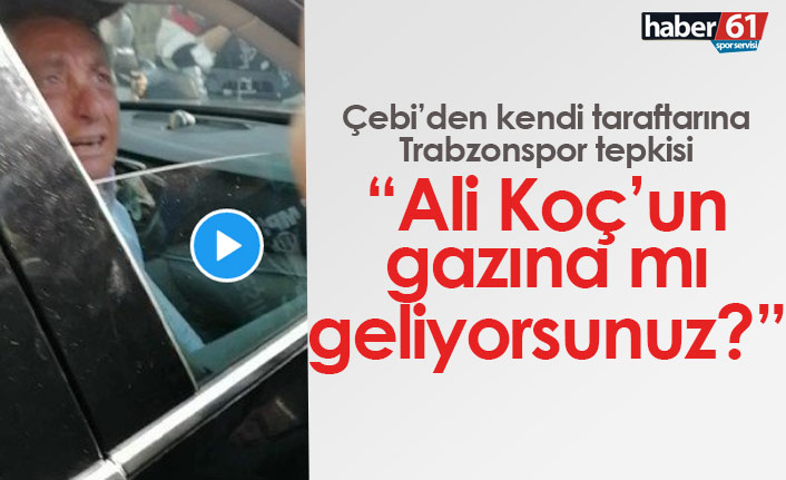 Çebi'den BJK taraftarına Trabzonspor tepkisi: Ali Koç'un gazına mı geliyorsunuz!